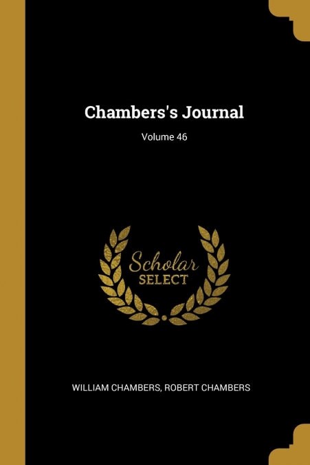 Chamberss Journal; Volume 46 (Paperback)