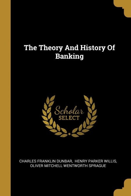 The Theory And History Of Banking (Paperback)