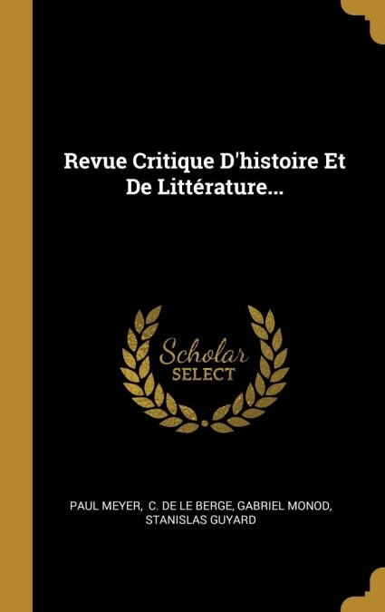 Revue Critique Dhistoire Et De Litt?ature... (Hardcover)