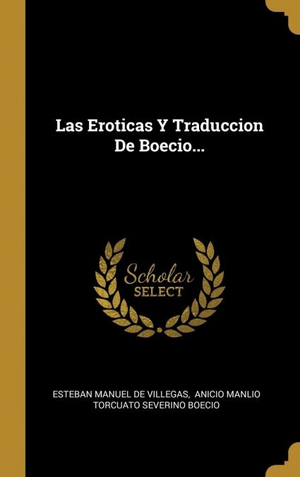 Las Eroticas Y Traduccion De Boecio... (Hardcover)