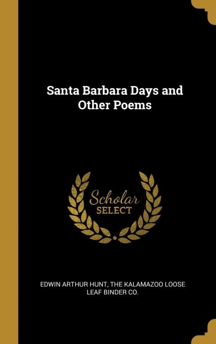 Santa Barbara Days and Other Poems (Hardcover)