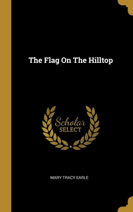 The Flag On The Hilltop (Hardcover)