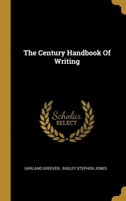 The Century Handbook Of Writing (Hardcover)