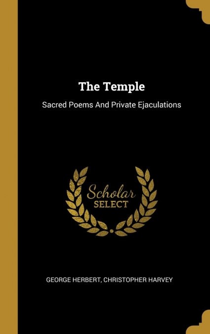 The Temple: Sacred Poems And Private Ejaculations (Hardcover)