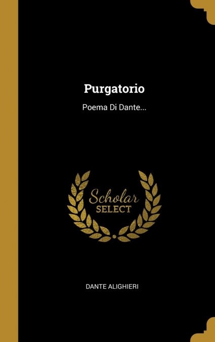 Purgatorio: Poema Di Dante... (Hardcover)