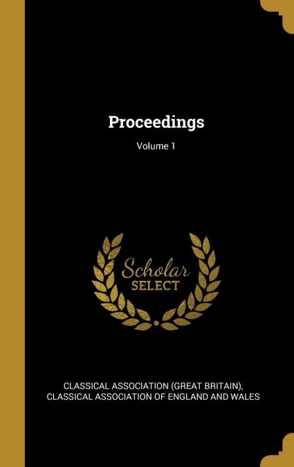 Proceedings; Volume 1 (Hardcover)