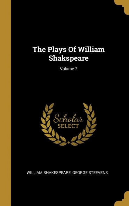 The Plays Of William Shakspeare; Volume 7 (Hardcover)