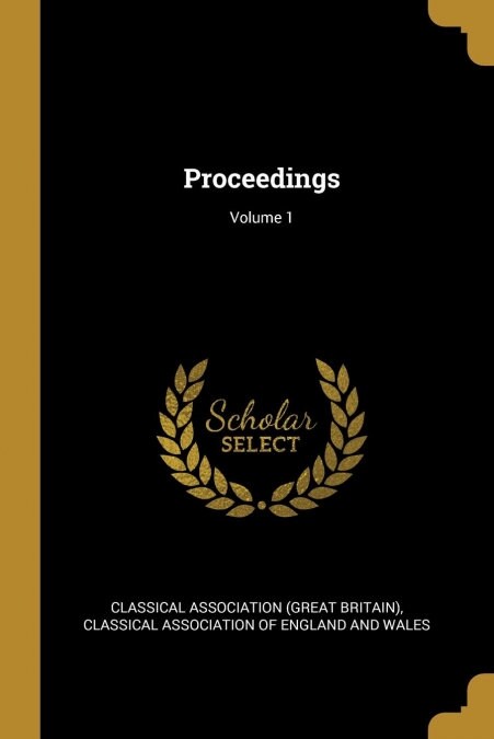 Proceedings; Volume 1 (Paperback)