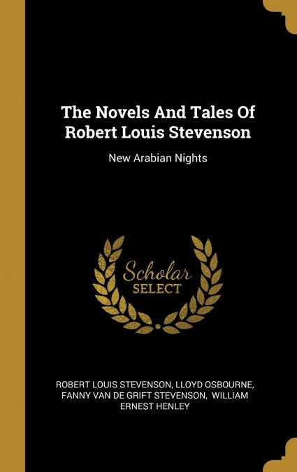 The Novels And Tales Of Robert Louis Stevenson: New Arabian Nights (Hardcover)