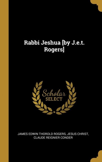 Rabbi Jeshua [by J.e.t. Rogers] (Hardcover)