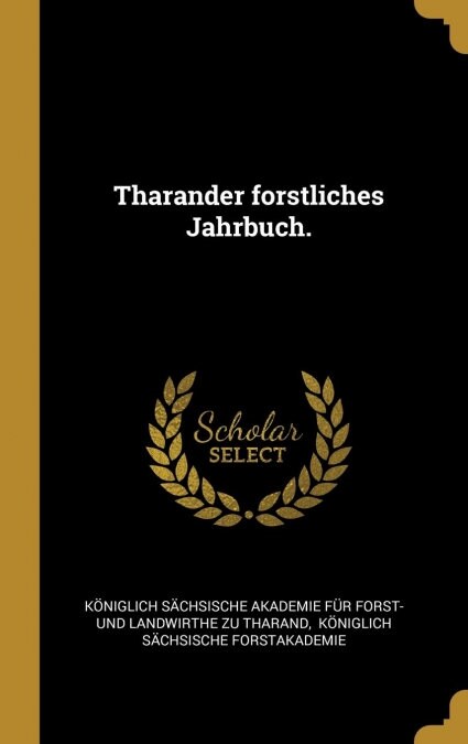 Tharander forstliches Jahrbuch. (Hardcover)