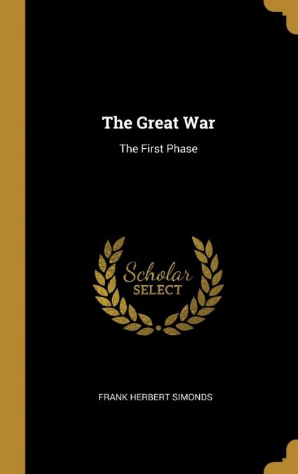 The Great War: The First Phase (Hardcover)