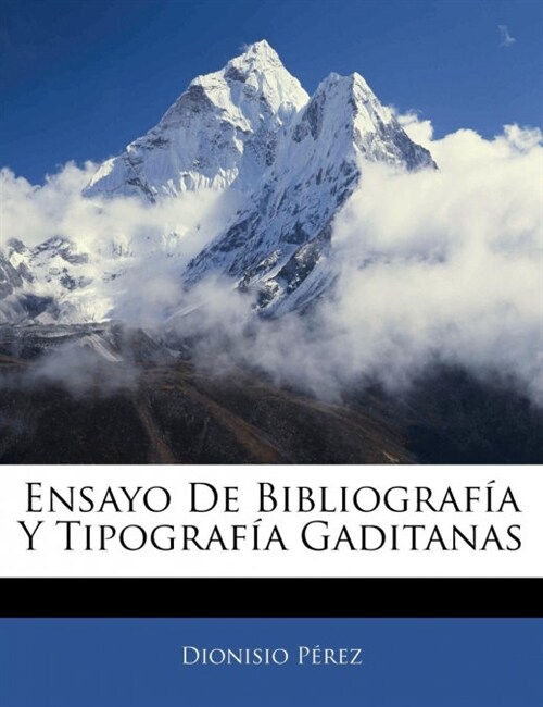 Ensayo De Bibliograf? Y Tipograf? Gaditanas (Paperback)