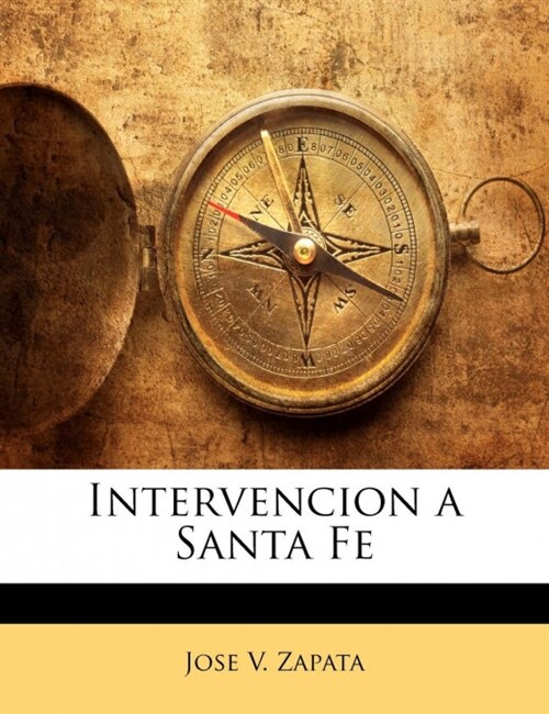 Intervencion a Santa Fe (Paperback)