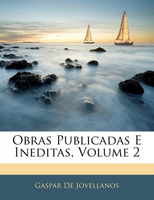 Obras Publicadas E Ineditas, Volume 2 (Paperback)