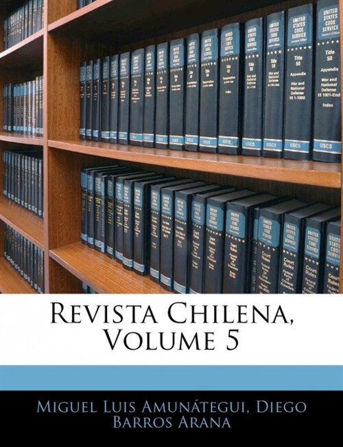 Revista Chilena, Volume 5 (Paperback)