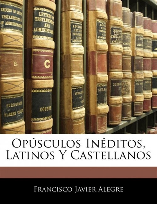 Op?culos In?itos, Latinos Y Castellanos (Paperback)