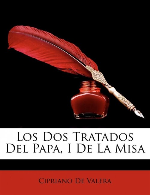 Los DOS Tratados del Papa, I de La Misa (Paperback)