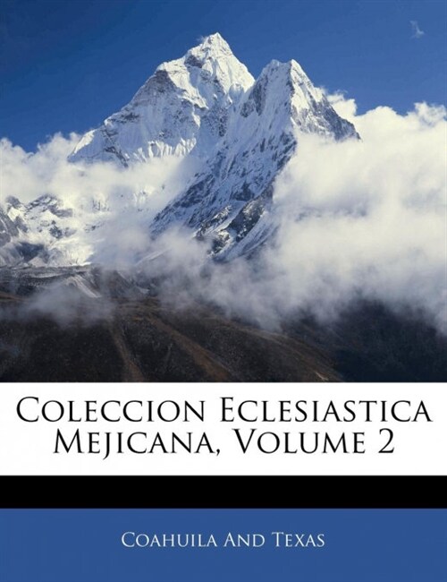 Coleccion Eclesiastica Mejicana, Volume 2 (Paperback)