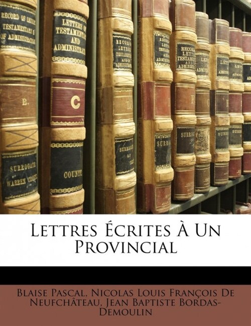 Lettres ?rites ?Un Provincial (Paperback)
