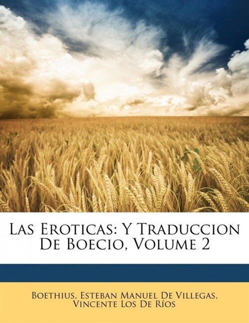 Las Eroticas: Y Traduccion De Boecio, Volume 2 (Paperback)