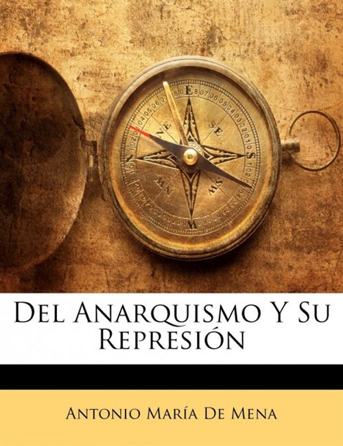 Del Anarquismo Y Su Represi? (Paperback)