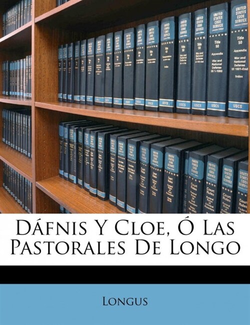 D?nis Y Cloe, ?Las Pastorales De Longo (Paperback)