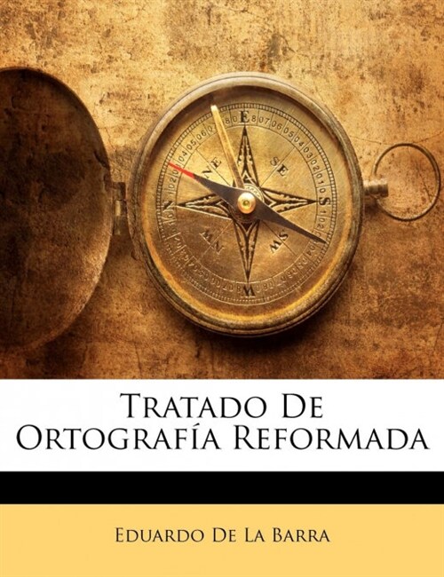 Tratado De Ortograf? Reformada (Paperback)