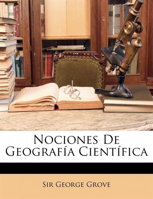 Nociones De Geograf? Cient?ica (Paperback)