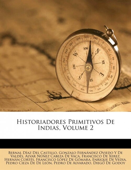 Historiadores Primitivos De Indias, Volume 2 (Paperback)