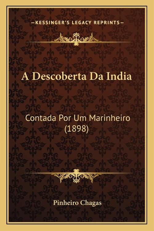 A Descoberta Da India: Contada Por Um Marinheiro (1898) (Paperback)