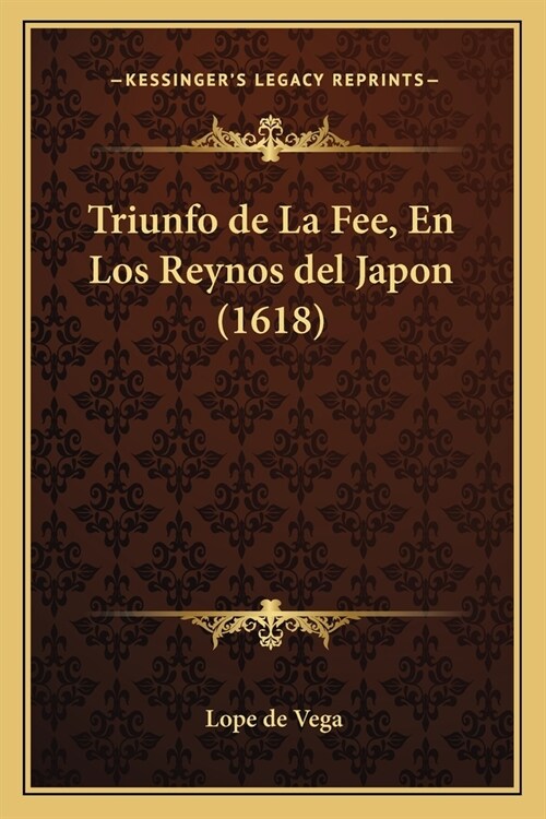 Triunfo de La Fee, En Los Reynos del Japon (1618) (Paperback)