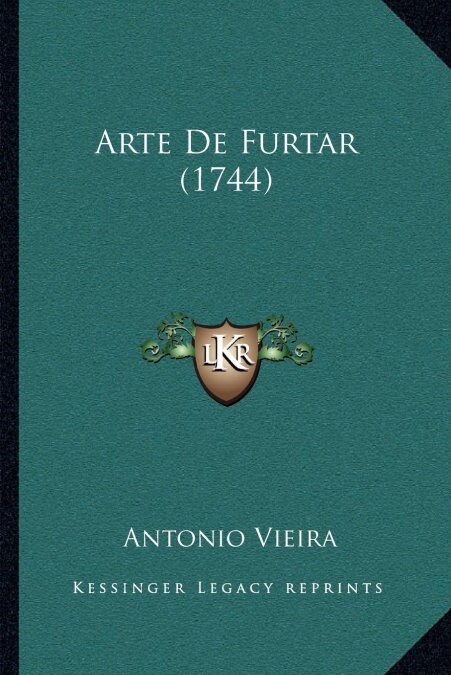 Arte De Furtar (1744) (Paperback)