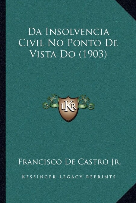 Da Insolvencia Civil No Ponto De Vista Do (1903) (Paperback)