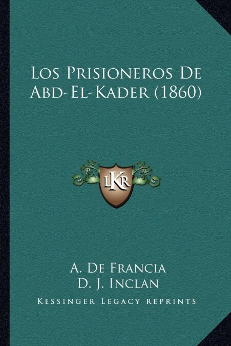 Los Prisioneros De Abd-El-Kader (1860) (Paperback)