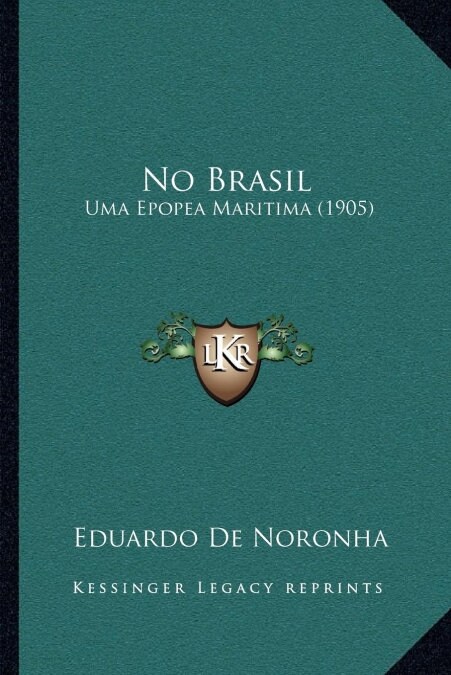 No Brasil: Uma Epopea Maritima (1905) (Paperback)