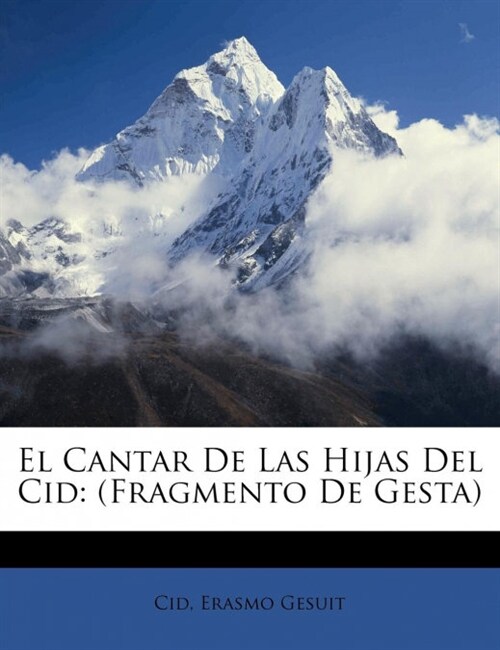 El Cantar De Las Hijas Del Cid: (Fragmento De Gesta) (Paperback)