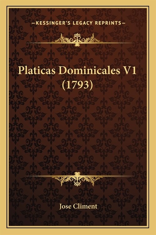 Platicas Dominicales V1 (1793) (Paperback)