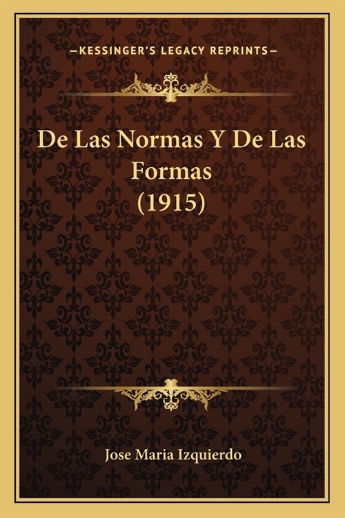 De Las Normas Y De Las Formas (1915) (Paperback)