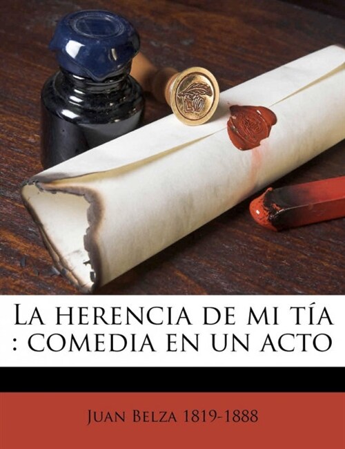 La herencia de mi t?: comedia en un acto (Paperback)