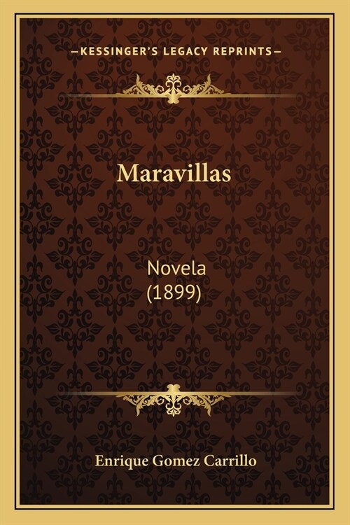 Maravillas: Novela (1899) (Paperback)