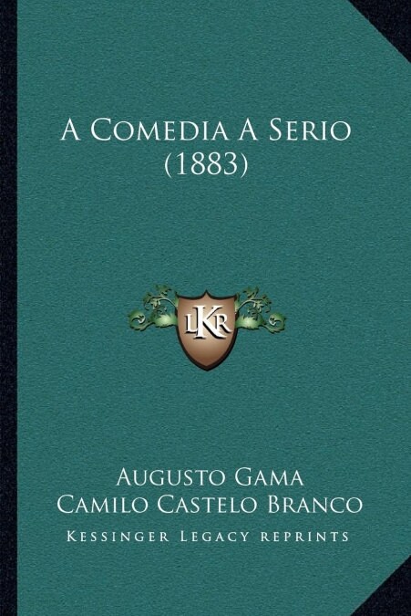A Comedia A Serio (1883) (Paperback)
