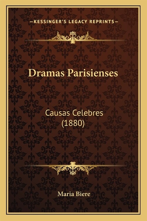 Dramas Parisienses: Causas Celebres (1880) (Paperback)