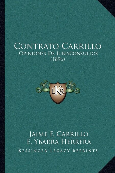 Contrato Carrillo: Opiniones De Jurisconsultos (1896) (Paperback)