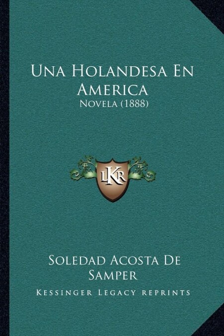 Una Holandesa En America: Novela (1888) (Paperback)
