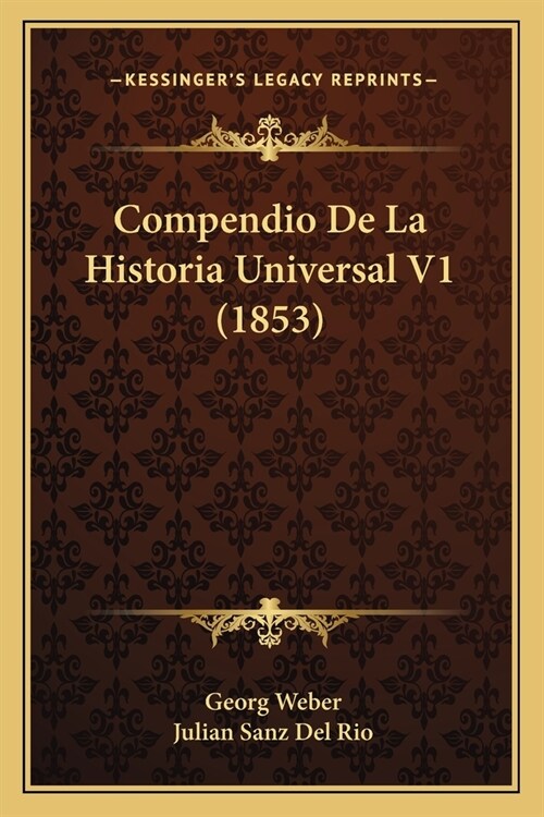 Compendio De La Historia Universal V1 (1853) (Paperback)