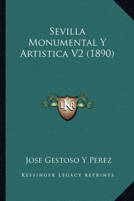 Sevilla Monumental Y Artistica V2 (1890) (Paperback)