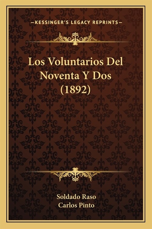 Los Voluntarios Del Noventa Y Dos (1892) (Paperback)