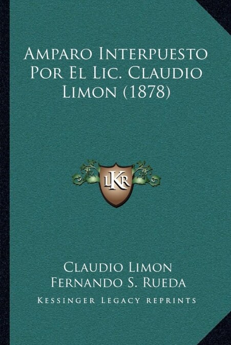 Amparo Interpuesto Por El LIC. Claudio Limon (1878) (Paperback)