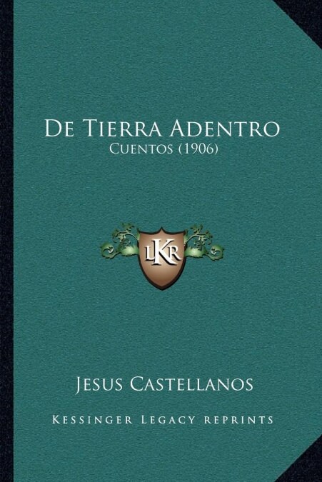 De Tierra Adentro: Cuentos (1906) (Paperback)